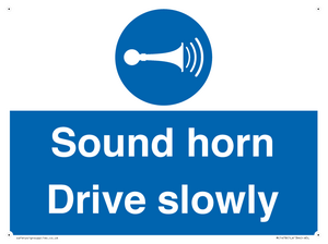 Sound horn Drive slowly
